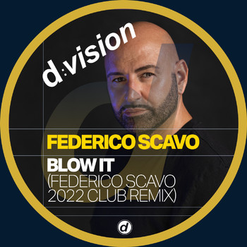 federico scavo - Blow It (Federico Scavo 2022 Club Remix)