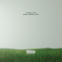 Tweellve - One More Day