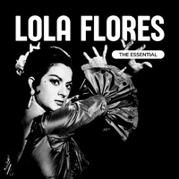 Lola Flores - Lola Flores - The Essential