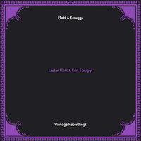 Flatt & Scruggs - Lester Flatt & Earl Scruggs (Hq remastered)