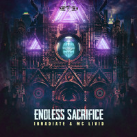 Irradiate and MC Livid - Endless Sacrifice (Extended Mix)
