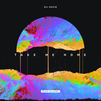 Eli David - Take Me Home