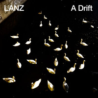 Lanz - A Drift