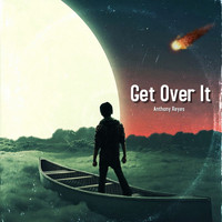 Anthony Reyes - Get Over It
