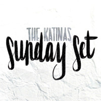 The Katinas - Sunday Set
