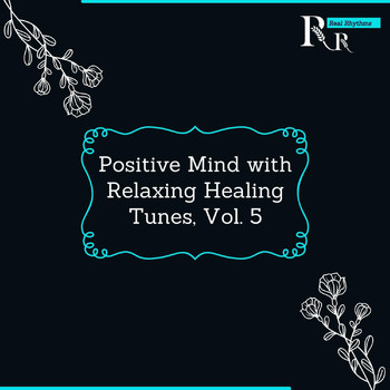 Various Artists - Positive Mind with Relaxing Healing Tunes, Vol. 5