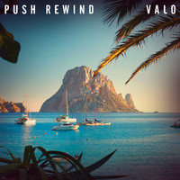 Valo - Push Rewind