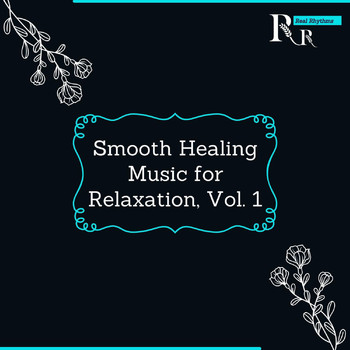 Various Artists - Smooth Healing Music for Relaxation, Vol. 1
