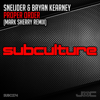 Sneijder & Bryan Kearney - Proper Order (Mark Sherry Remix)