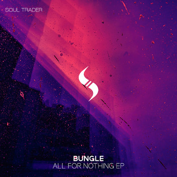 Bungle - All For Nothing EP
