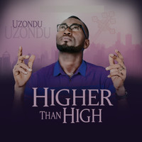 Uzondu - Higher Than High
