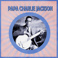 Papa Charlie Jackson - Presenting Papa Charlie Jackson