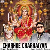 Durga Rangila - Charhde Charhaiyan - Single