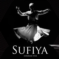 Shriram Iyer - Sufiya