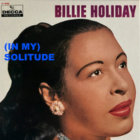 Billie Holiday - (In My) Solitude (Decca Records)