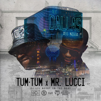 Tum Tum - Ole Dallas Ass Nigga (Explicit)
