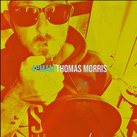 Thomas Morris - 4 Pm Am (Explicit)