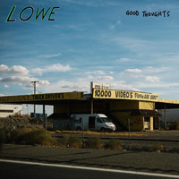 Lowe - Good Thoughts (Explicit)