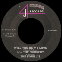 The Four J's - Will You Be My Love b/w The Nursery