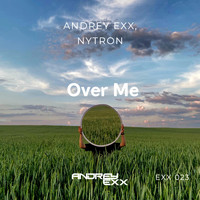 Andrey Exx, Nytron - Over Me