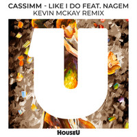 CASSIMM - Like I Do (feat. NaGem) (feat. NaGem)