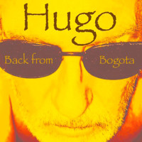 Hugo - Back from Bogota