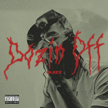 Quizz - Dozin Off (Explicit)
