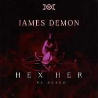 James Demon - Hex Her (Re-Hexed)