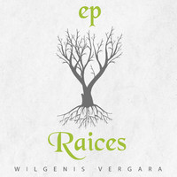 Wilgenis Vergara - Raices