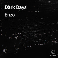 Enzo - Dark Days (Explicit)