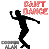 Cooper Alan - Can't Dance (Explicit)