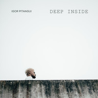 Igor Pitangui - Deep Inside