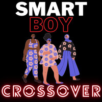 Smart Boy - Crossover