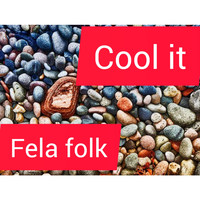fela folk - Cool It