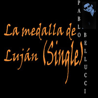 Pablo Bellucci - La medalla de Luján