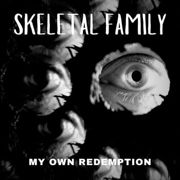 Skeletal Family - My Own Redemption