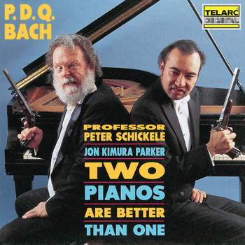 Peter Schickele, Jon Kimura Parker, Jorge Mester, The New York Pick-Up Ensemble - P.D.Q. Bach: Two Pianos Are Better Than One