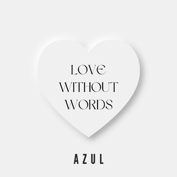 Azul - Love Without Words (Instrumental)
