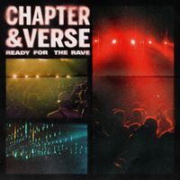 Chapter & Verse - Ready For The Rave