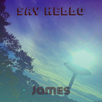 James - Say Hello