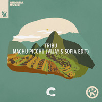 Tribu - Machu Picchu (Vijay & Sofia Edit)
