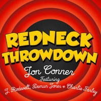 Jon Conner - Redneck Throwdown (Explicit)