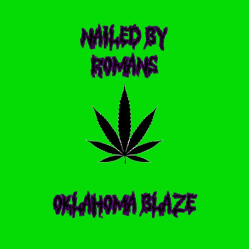 Nailed by Romans - Oklahoma Blaze (Explicit)