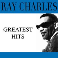 Ray Charles - Greatest Hits (Only Original Recordings)