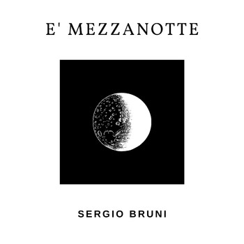 Sergio Bruni - E' Mezzanotte