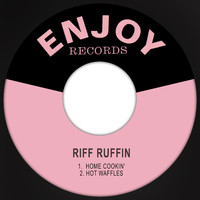 Riff Ruffin - Home Cookin' / Hot Waffles