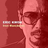 Eric Kwok - Iron Man(darin)