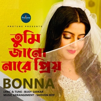 Bonna - Tumi Jano Nare Prio