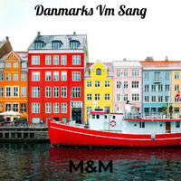 M&M - Danmarks Vm Sang (Explicit)