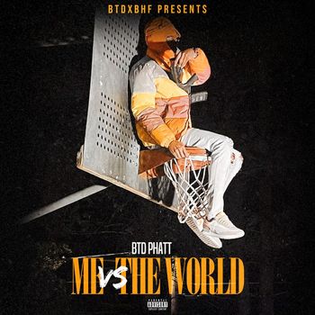 Phatt - Me Vs. The World (Explicit)